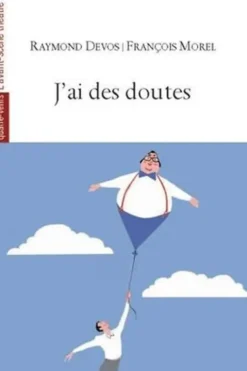 J'ai des doutes, Raymond Devos