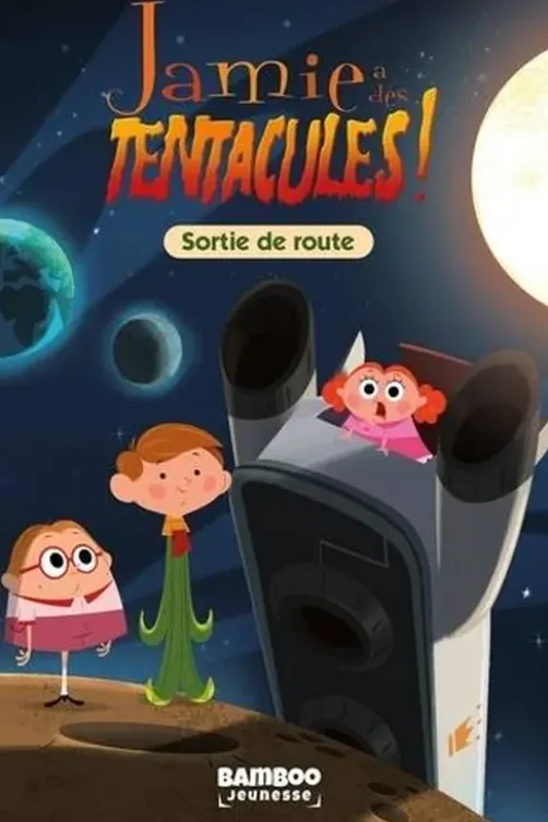 Jamie a des tentacules ! Tome 3 : Sortie de route, François Vodarzac