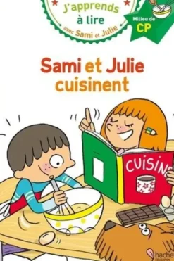 J'apprends à lire avec Sami et Julie : Sami et Julie cuisinent. Niveau 2, milieu de CP, Sylvie Baudet