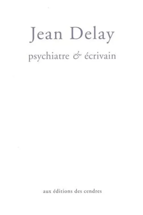 Jean Delay, psychiatre et écrivain