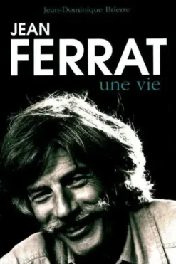 Jean Ferrat, une vie, Jean-Dominique Brierre