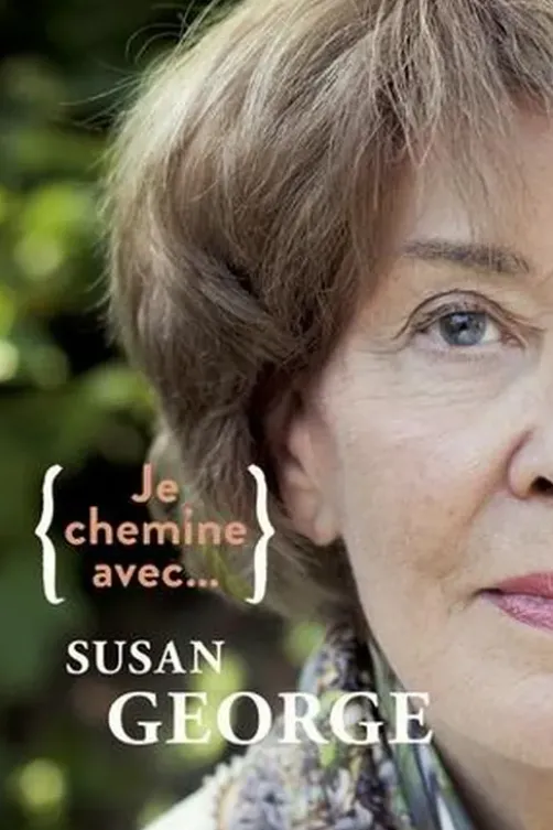 Je chemine avec... Susan George