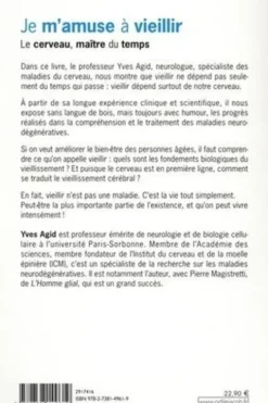 Je m'amuse à vieillir. Le cerveau, maître du temps, Yves Agid