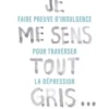 Je me sens tout gris... Faire preuve d'indulgence pour traverser la dépression, Jan Marsh