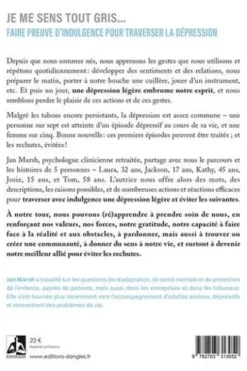 Je me sens tout gris... Faire preuve d'indulgence pour traverser la dépression, Jan Marsh