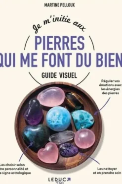 Je m'initie aux pierres qui me font du bien, Martine Pelloux
