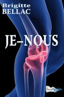 Je-nous. Récit de vie, Brigitte Bellac