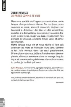 Je parle comme je suis. Ce que nos mots disent de nous. Enquête linguistique sur le XXIe siècle, Julie Neveux