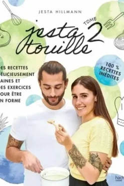 Jestatouille. Tome 2. Exercices et recettes pour être en forme, Jesta Hillmann