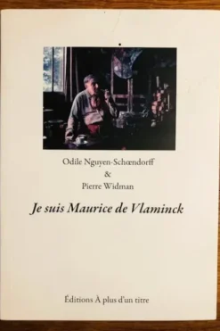 Je suis... Maurice Vlaminck, Odile Nguyen-Schoendorff