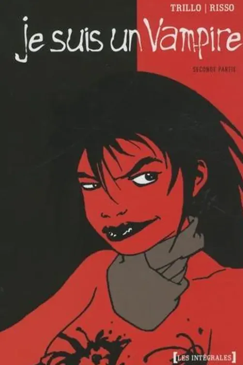 Je suis un vampire : Intégrale. Volume 2, Carlos Trillo