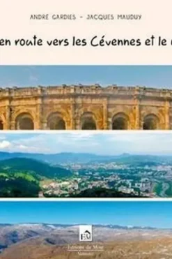 Je t'écris en route vers les Cévennes et le Gévaudan, André Gardies
