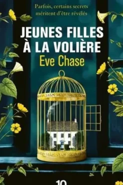 Jeunes filles à la volière, Eve Chase