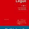 "Je". Une traversée des identités, Clotilde Leguil