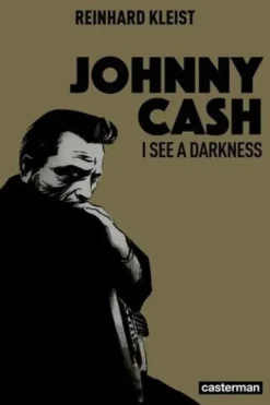 Johnny Cash. I see a darkness, Reinhard Kleist