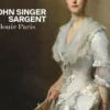 John Singer Sargent. Eblouir Paris, Aurélia Antoni