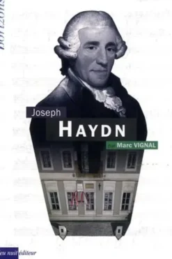 Joseph Haydn. 1e édition, Marc Vignal