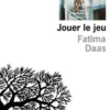 Jouer le jeu, Fatima Daas