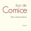 Jour de Comice. 1976, un été dans le Perche, Xavier Jarry