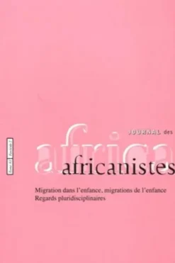 Journal des africanistes N° 81, Fascicule 2 : Migration dans l'enfance, migrations de l'enfance. Regards pluridisciplinaires, Paulette Roulon-Doko