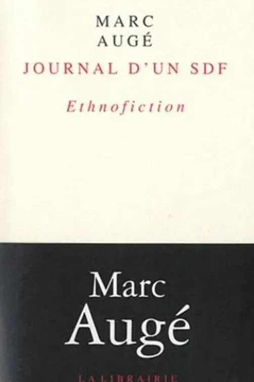 Journal d'un SDF. Ethnofiction, Marc Augé