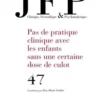 Journal Français de Psychiatrie N° 47 : Pas de pratique sans une dose de culot, Collectif