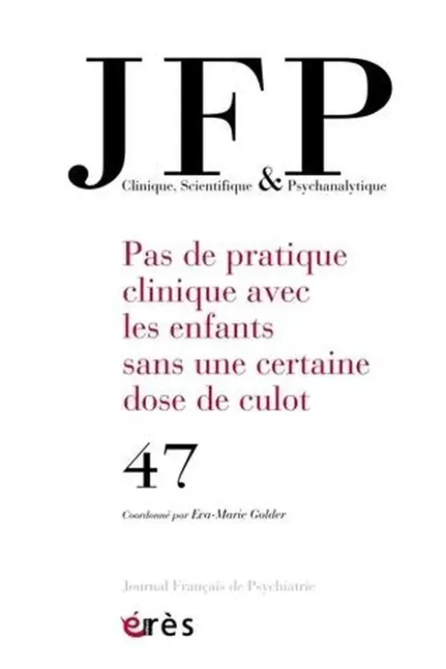 Journal Français de Psychiatrie N° 47 : Pas de pratique sans une dose de culot, Collectif