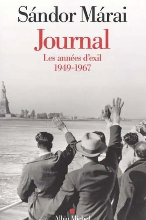 Journal. Les années d'exil 1949-1967, Sándor Márai