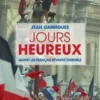 Jours heureux. Quand les Français rêvaient ensemble, Jean Garrigues