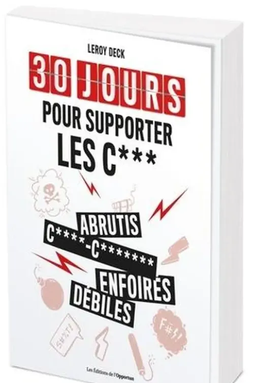 30 jours pour supporter les cons, Leroy Deck