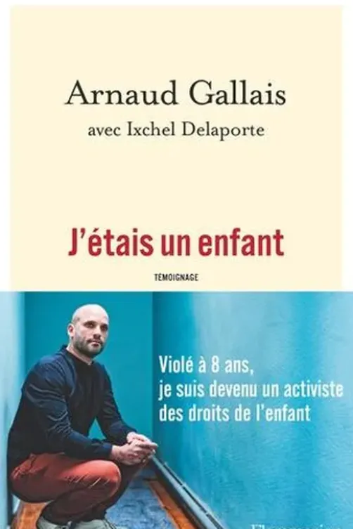 J'étais un enfant, Arnaud Gallais