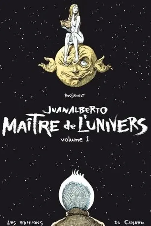 Juanalberto Maître de l'UniversTome 1, José Roosevelt