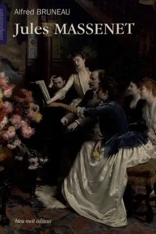 Jules MASSENET, Alfred Bruneau