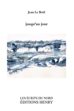 Jusqu'au jour, Jean Le Boël