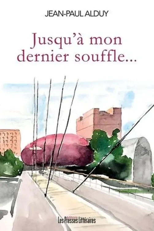 Jusqu’à mon dernier souffle, Jean-Paul Alduy