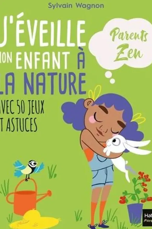 J'éveille mon enfant à la nature, Sylvain Wagnon
