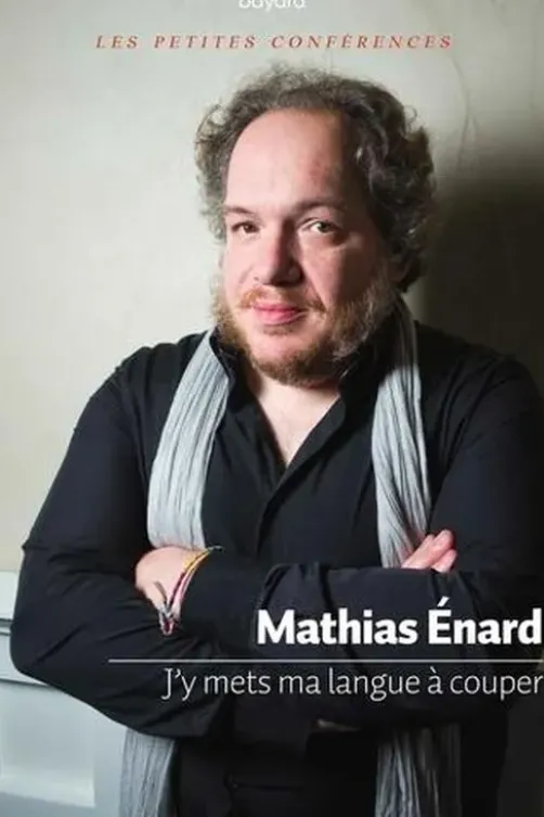 J'y mets ma langue à couper, Mathias Enard