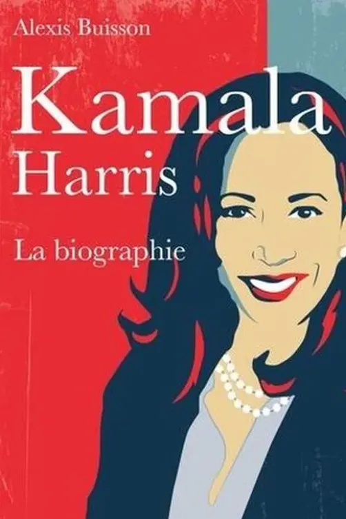 Kamala Harris. L'héritière, Alexis Buisson