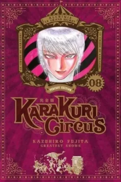 Karakuri Circus Tome 8 : Perfect Edition, Kazuhiro Fujita
