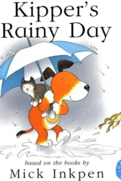 Kipper's Rainy Day, Mick Inkpen