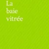 La baie vitrée, Yvon Le Men