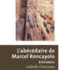 L'abécédaire de Marcel Roncayolo. Entretiens