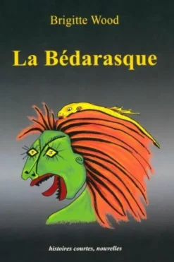 La Bédarasque, Brigitte Wood
