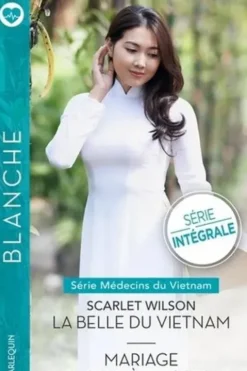 La belle du Vietnam ; Mariage au May Màn Hospital, Scarlet Wilson