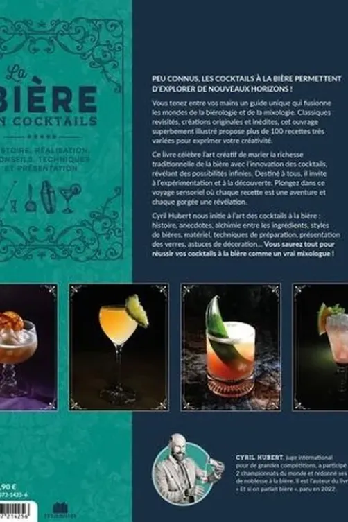 La bière en cocktails. Plus de 100 recettes surprenantes, Cyril Hubert