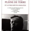 La bouche pleine de terre. Et autres récits insolites : La mort de Monsieur Goluza ; Avant la vérité ; La honte ; L'autre temps ; Le cri, Branimir Scepanovic