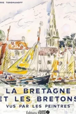 La Bretagne et les bretons vus par les peintres, Pierre Toromanoff