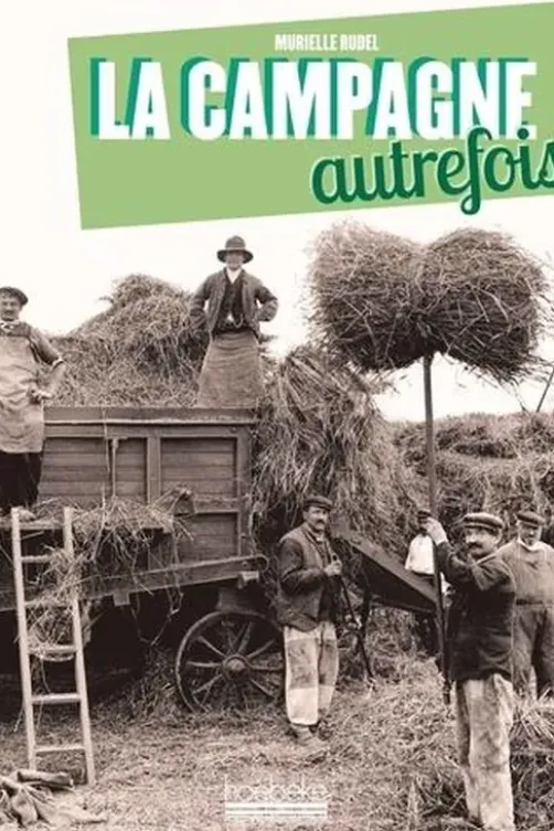 La campagne autrefois, Murielle Rudel