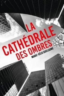 La cathédrale des ombres, Marie-Cécile Guillaume