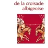 La Chanson de la Croisade albigeoise. Texte original, Anonyme